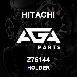 Z75144 Hitachi Construction Machinery HOLDER | AGA Parts