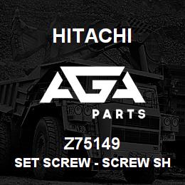 Z75149 Hitachi Construction Machinery Set Screw - SCREW SHIFT FORK LOCKING | AGA Parts