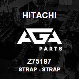 Z75187 Hitachi Construction Machinery Strap - STRAP | AGA Parts