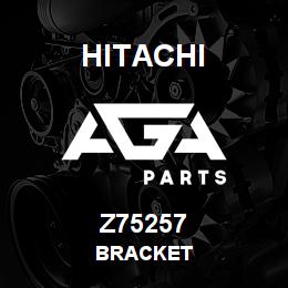 Z75257 Hitachi Construction Machinery BRACKET | AGA Parts