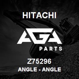 Z75296 Hitachi Construction Machinery Angle - ANGLE | AGA Parts