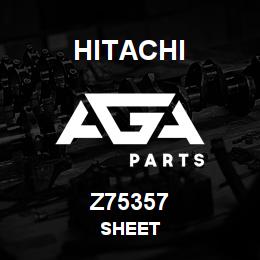 Z75357 Hitachi Construction Machinery SHEET | AGA Parts