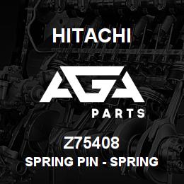 Z75408 Hitachi Construction Machinery Spring Pin - SPRING PIN | AGA Parts