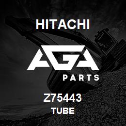 Z75443 Hitachi Construction Machinery TUBE | AGA Parts