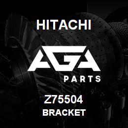 Z75504 Hitachi Construction Machinery BRACKET | AGA Parts