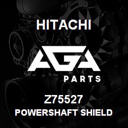 Z75527 Hitachi Construction Machinery POWERSHAFT SHIELD | AGA Parts