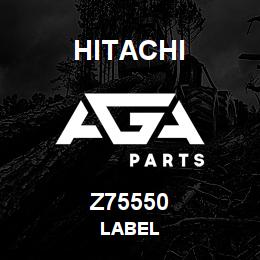 Z75550 Hitachi Construction Machinery LABEL | AGA Parts