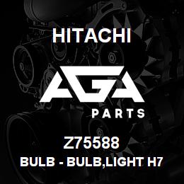 Z75588 Hitachi Construction Machinery Bulb - BULB,LIGHT H7 12V, 55W, HALOGEN | AGA Parts