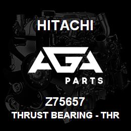 Z75657 Hitachi Construction Machinery Thrust Bearing - THRUST BEARING | AGA Parts