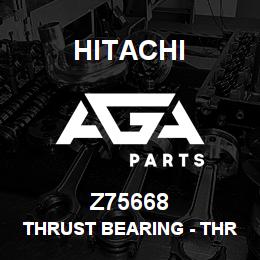 Z75668 Hitachi Construction Machinery Thrust Bearing - THRUST BEARING | AGA Parts