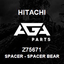 Z75671 Hitachi Construction Machinery Spacer - SPACER BEARING | AGA Parts
