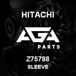 Z75788 Hitachi Construction Machinery SLEEVE | AGA Parts