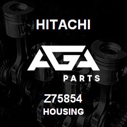 Z75854 Hitachi Construction Machinery HOUSING | AGA Parts