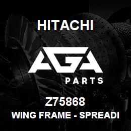 Z75868 Hitachi Construction Machinery Wing Frame - SPREADING WING LH REKORD 33960 | AGA Parts