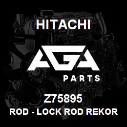 Z75895 Hitachi Construction Machinery Rod - LOCK ROD REKORD 34318 | AGA Parts