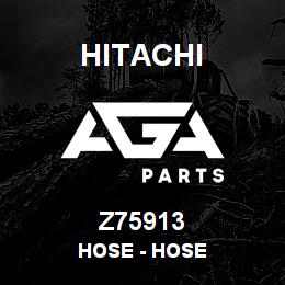 Z75913 Hitachi Construction Machinery Hose - HOSE | AGA Parts