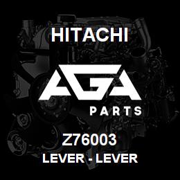Z76003 Hitachi Construction Machinery Lever - LEVER | AGA Parts