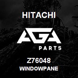 Z76048 Hitachi Construction Machinery WINDOWPANE | AGA Parts