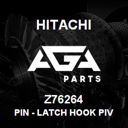 Z76264 Hitachi Construction Machinery Pin - LATCH HOOK PIVOT PIN | AGA Parts