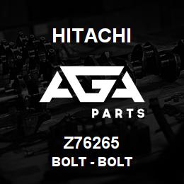 Z76265 Hitachi Construction Machinery Bolt - BOLT | AGA Parts