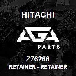 Z76266 Hitachi Construction Machinery Retainer - RETAINER PLATE | AGA Parts