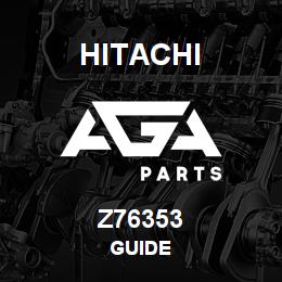 Z76353 Hitachi Construction Machinery GUIDE | AGA Parts
