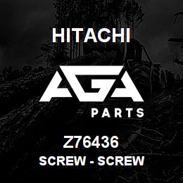 Z76436 Hitachi Construction Machinery Screw - SCREW | AGA Parts