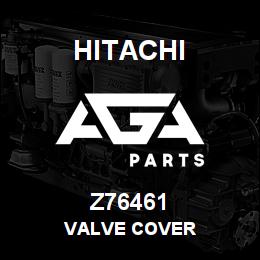 Z76461 Hitachi Construction Machinery VALVE COVER | AGA Parts