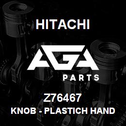 Z76467 Hitachi Construction Machinery Knob - PLASTICH HANDLE REKORD 02115 | AGA Parts