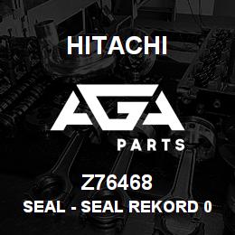 Z76468 Hitachi Construction Machinery Seal - SEAL REKORD 02456 | AGA Parts