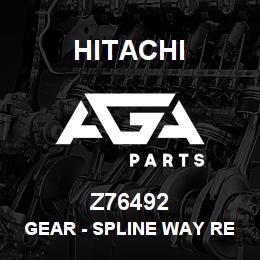 Z76492 Hitachi Construction Machinery Gear - SPLINE WAY REKORD 02883 | AGA Parts