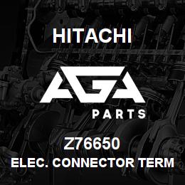 Z76650 Hitachi Construction Machinery ELEC. CONNECTOR TERMINAL | AGA Parts