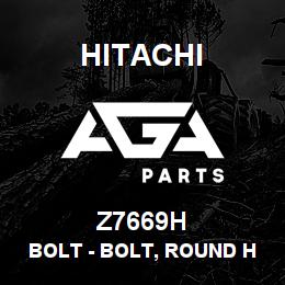 Z7669H Hitachi Construction Machinery Bolt - BOLT, ROUND HEAD SHORT SQUARE NECK | AGA Parts