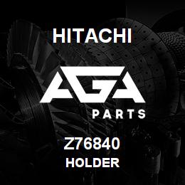 Z76840 Hitachi Construction Machinery HOLDER | AGA Parts