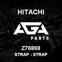 Z76868 Hitachi Construction Machinery Strap - STRAP | AGA Parts