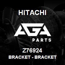 Z76924 Hitachi Construction Machinery Bracket - BRACKET | AGA Parts