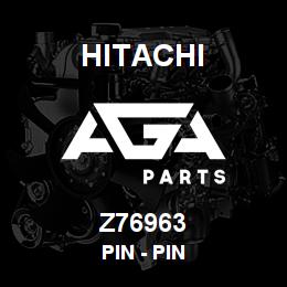 Z76963 Hitachi Construction Machinery Pin - PIN | AGA Parts