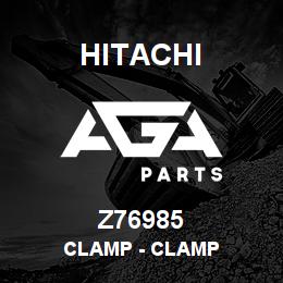 Z76985 Hitachi Construction Machinery Clamp - CLAMP | AGA Parts