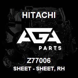 Z77006 Hitachi Construction Machinery Sheet - SHEET, RH | AGA Parts