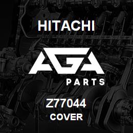 Z77044 Hitachi Construction Machinery COVER | AGA Parts