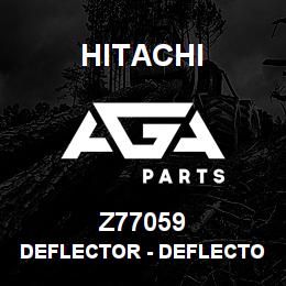 Z77059 Hitachi Construction Machinery Deflector - DEFLECTOR | AGA Parts