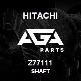 Z77111 Hitachi Construction Machinery SHAFT | AGA Parts