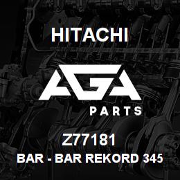 Z77181 Hitachi Construction Machinery Bar - BAR REKORD 34504 | AGA Parts