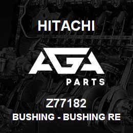 Z77182 Hitachi Construction Machinery Bushing - BUSHING REKORD 34519 | AGA Parts