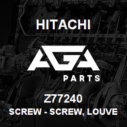 Z77240 Hitachi Construction Machinery Screw - SCREW, LOUVERS | AGA Parts