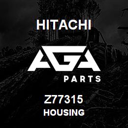 Z77315 Hitachi Construction Machinery HOUSING | AGA Parts