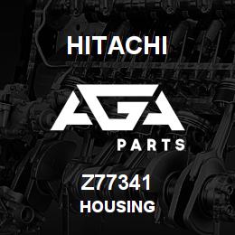 Z77341 Hitachi Construction Machinery HOUSING | AGA Parts
