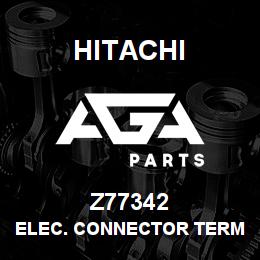 Z77342 Hitachi Construction Machinery ELEC. CONNECTOR TERMINAL | AGA Parts