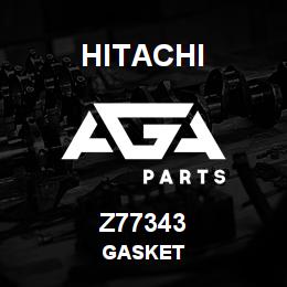 Z77343 Hitachi Construction Machinery GASKET | AGA Parts