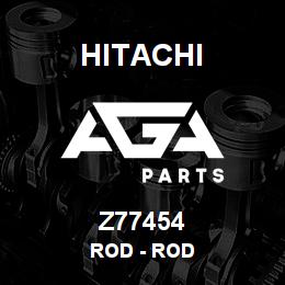 Z77454 Hitachi Construction Machinery Rod - ROD | AGA Parts